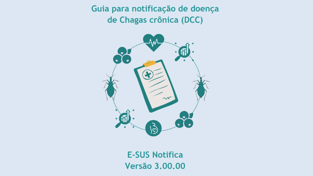 Ministério da Saúde do Brasil, implementa ficha de notificação para doença de Chagas crônica pelo sistema de Informação E-SUS