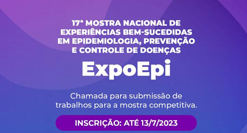 National Exhibition of Successful Experiences in Epidemiology, Prevention and Control of Diseases – 17th EXPOEPI